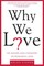 Why We Love