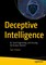 Deceptive Intelligence
