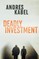 Deadly Investment