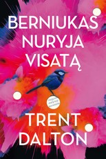BERNIUKAS NURYJA VISATĄ: geriausias Australijos dešimtmečio romanas