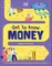 Get to Know: Money