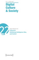 Digital Culture & Society (DCS) - Critical AI: Rethinking Intelligence, Bias, and Control