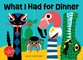 Hoffmann, A: What I Had for Dinner