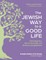 The Jewish Way to a Good Life