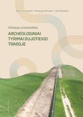Vilniaus universiteto archeologiniai tyrimai dujotiekio trasoje