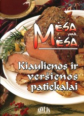 Mėsa yra mėsa. Kiaulienos ir veršienos patiekalai