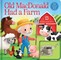 Old MacDonald Had a Farm: A Musical Book