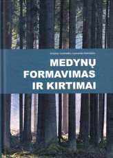 Medynų formavimas ir kirtimai