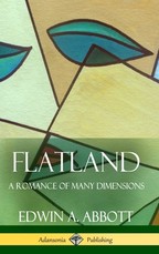 Flatland A Romance of Many Dimensions (Complete with Illustrations) (Hardcover)