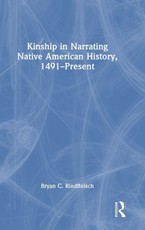 Kinship in Narrating Native American History, 1491-Present