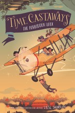 Shurtliff, L: Time Castaways: The Forbidden Lock