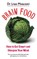 Brain Food: How to Eat Smart and Sharpen Your Mind