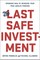 The Last Safe Investment