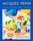 Jacques PÃ©pin Cooking My Way
