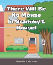 There Will Be No Mouse In Grammy's House!