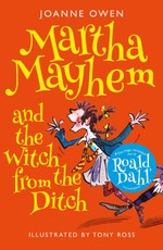Owen, J: Martha Mayhem and the Witch from the Ditch