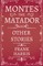 Montes the Matador - And Other Stories
