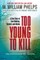 Too Young to Kill