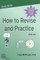 How to revise and practice