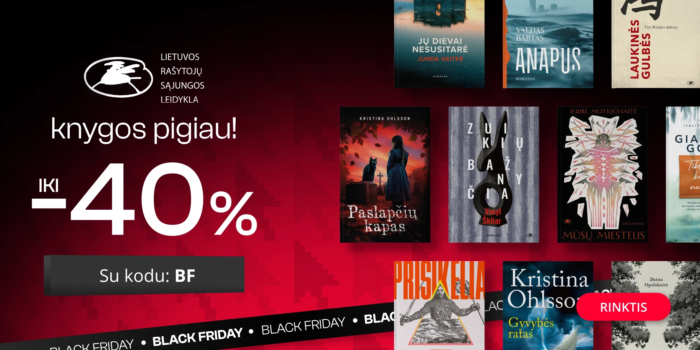 Leidyklos LIETUVOS RAŠYTOJŲ SĄJUNGA knygoms iki -40% extra nuolaidos!