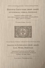 Jėzuitai Lietuvoje (1608–2008): gyvenimas, veikla, paveldas. Pranešimų tezės