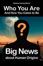 Who You Are and How You Came to Be