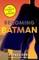 Becoming Batman