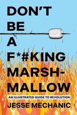 Don't Be a F*#cking Marshmallow