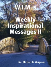 W.I.M. s: Weekly Inspirational Messages II