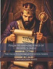 Psalm 110 and the Kings of Righteousness