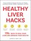 Healthy Liver Hacks