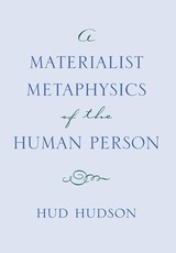 A Materialist Metaphysics of the Human Person