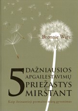 5 dažniausios apgailestavimų priežastys mirštant