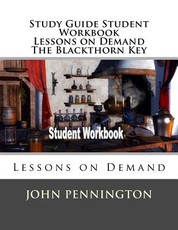 Study Guide Student Workbook Lessons on Demand The Blackthorn Key