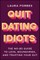 Quit Dating Idiots