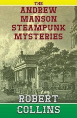 The Andrew Manson Steampunk Mysteries