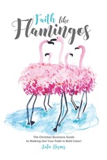 Faith Like Flamingos
