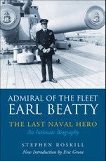 Admiral of the Fleet Earl Beatty: The Last Naval Hero