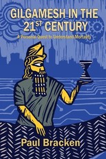 Gilgamesh in the 21st Century