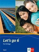 Let's go 6. Schülerbuch. Ausgabe Bayern