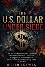 The U.S. Dollar Under Siege