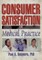 Consumer Satisfaction in Medical Practice