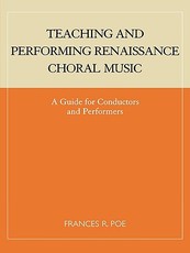 Teaching and Performing Renaissance Choral Music