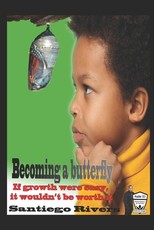 Becoming a butterfly