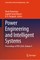Power Engineering and Intelligent Systems