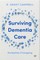 Surviving Dementia Care