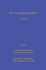 The New Melchizedek Bible, Volume 4, Book 1