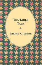 Tea-Table Talk