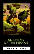 Ibsen, H: An Enemy of the People
