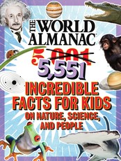 The World Almanac 5,001 Incredible Facts for Kids on Nature, Science, and People